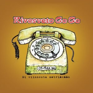 Kivesveto Go Go: Ei Kiinnosta Metriäkään (oranssi 7" EP)