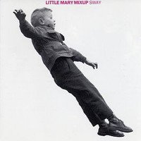 Little Mary Mixup: Sway (CD)