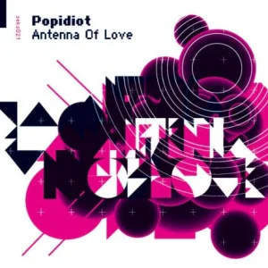 Popidiot: Antenna of Love (CD)