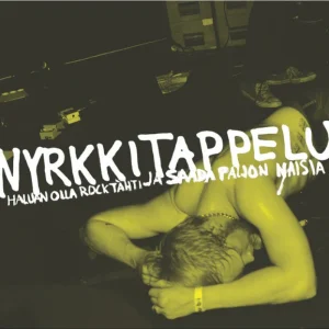 Nyrkkitappelu: Haluan olla rocktähti ja saada paljon naisia (Reissue LP)