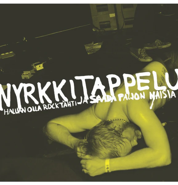 Nyrkkitappelu: Haluan olla rocktähti ja saada paljon naisia (Reissue LP)