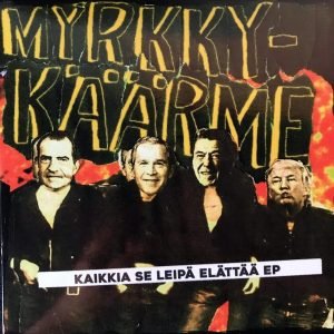 Myrkky-käärme: Kaikkia se leipä elättää (7"EP)