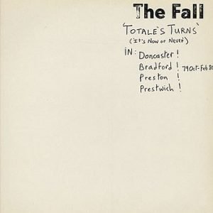 The Fall: Totale's Turns (It's Now Or Never) LP