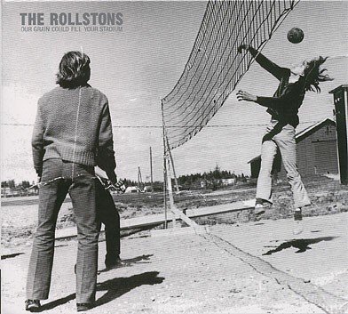 The Rollstons: Our grain will fill your stadium (CD)