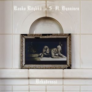 Kauko Röyhkä & Sami Hynninen: Dekadenssi (CD)
