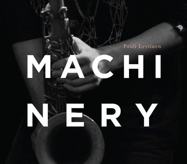 Pauli Lyytinen Machinery: Pauli Lyytinen Machinery (CD+DVD)