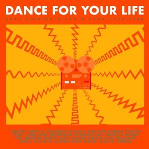 Various Artists: Dance For Your Life – Rare Finnish Funk & Disco 1976-1986 (CD)