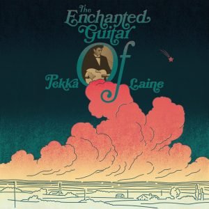 Pekka Laine: The Enchanted Guitar of Pekka Laine (Limited Orange Vinyl)