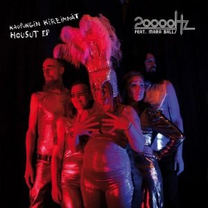 20 000 Hz (feat. Mara Balls): Kaupungin kireimmät housut (7"EP)