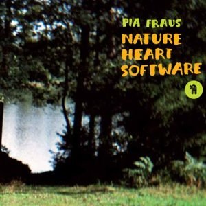 Pia Fraus: Nature Heart Software (CD)
