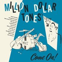 Million Dollar Tones: Come On! (LP)
