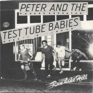 Peter And The Test Tube Babies: Run Like Hell (7" black)