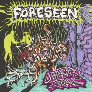 Foreseen: Untamed Force (musta LP)