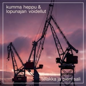 Kumma Heppu & Lopunajan Voidellut: Telakka ja pieni sali (2 x LP)