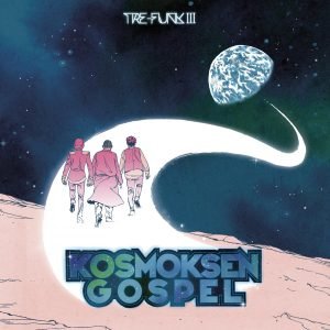 Tre-Funk III: Kosmoksen Gospel (LP)