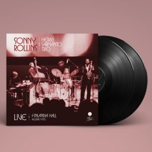 Sonny Rollins with Heikki Sarmanto Trio: Live at Finlandia Hall, Helsinki 1972 (2 LP)