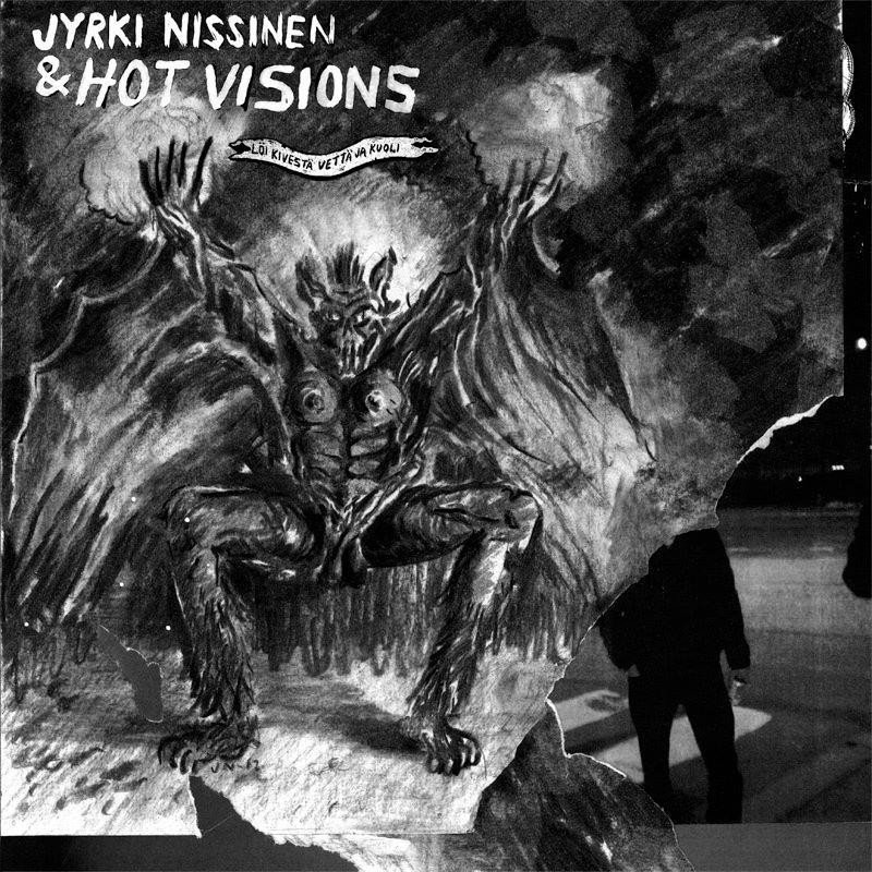 Jyrki Nissinen & Hot Visions : Löi kivestä vettä ja kuoli (LP)