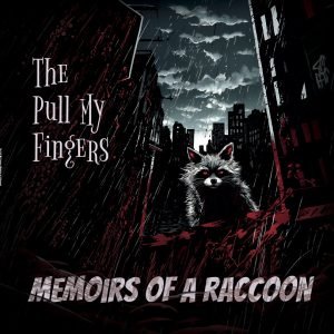 The Pull My Fingers: Memoirs of A Raccoon (LP)