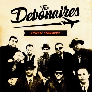 The Debonaires: Listen Forward (LP)