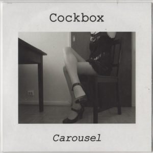 Cockbox: Carousel (7")