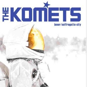 The Komets: Loner / Suffragette City (7")