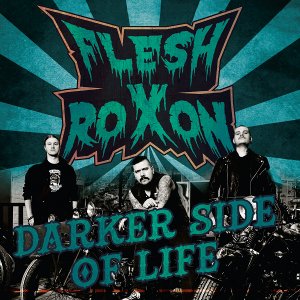 Flesh Roxon: Darker Side Of Life  (CD)