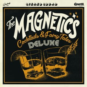 The Magnetics: Cocktails & Fairy Tales (deluxe LP)