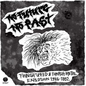 V/A : No Future, No Past – Finnish Speed & Thrash Metal Explosion 1986–1992 (CD)