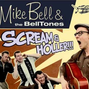 Mike Bell & The Belltones: Scream & Holler (10")