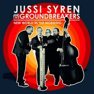 Jussi Syren and the Groundbreakers: New World In the Morning (CD)