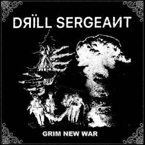 Drill Sergeant: Grim New War (7" EP)