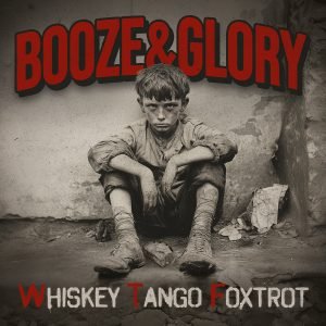 Booze & Glory: Whiskey Tango Foxtrot (limited red LP)