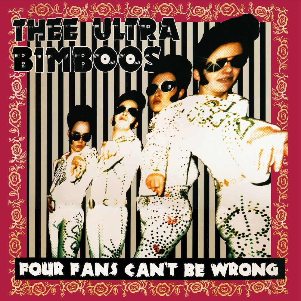 Thee Ultra Bimboos: Four Fans Can't Be Wrong (2025)