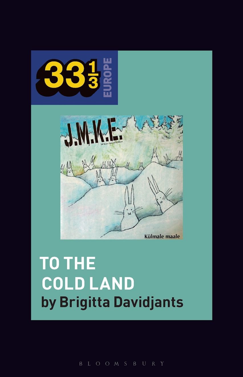 Brigitta Davidjants: J.M.K.E.'s To the Cold Land (kirja)
