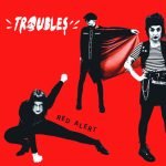 Troubles: Red Alert (LP)
