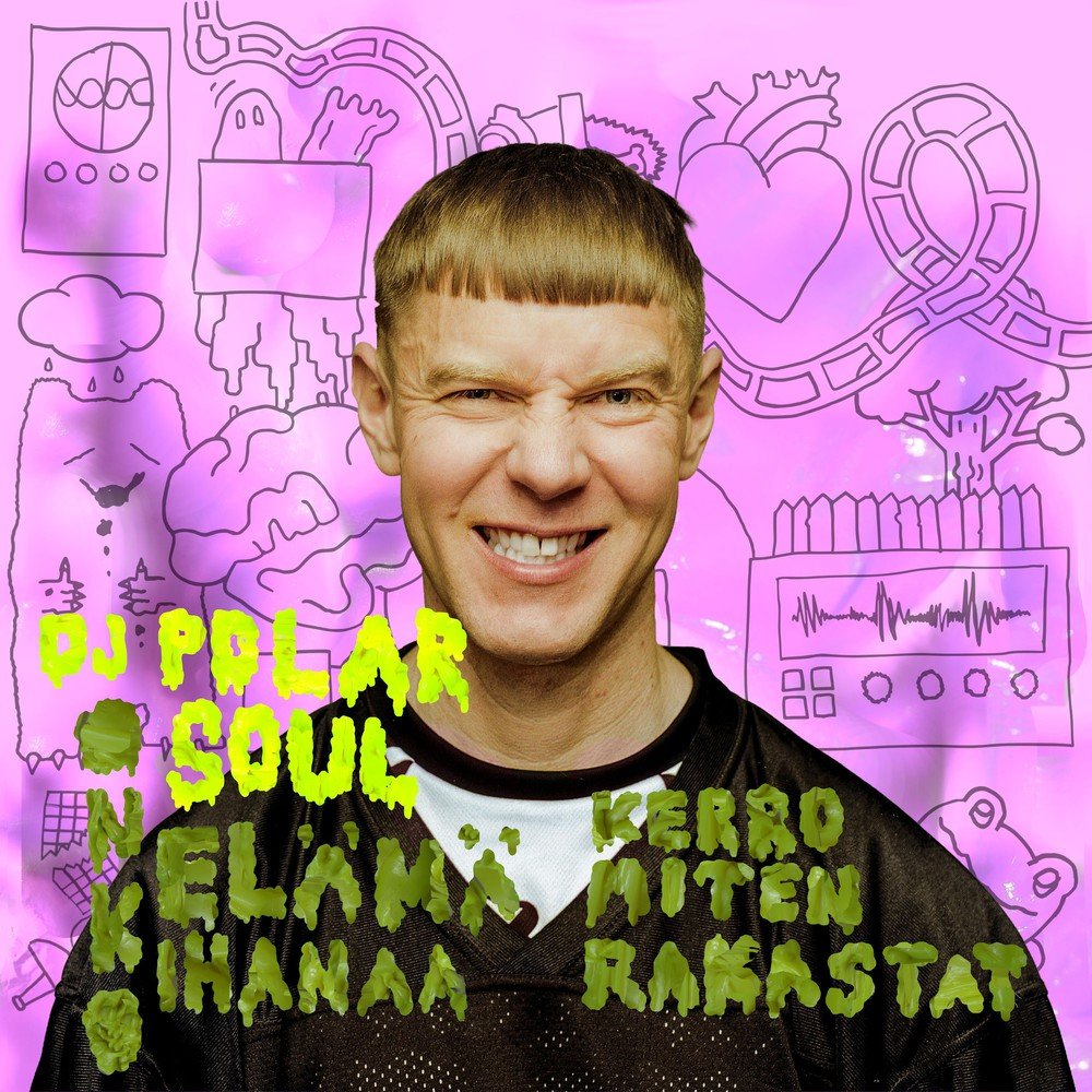 DJ Polarsoul: Onko elämä ihanaa? Kerro miten rakastat! (LP)