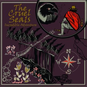The Cruel Seals: Incredible Adventure (LP)
